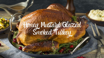 Honey Mustard Glazed Smoked Turkey